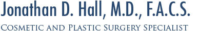 Johnathan D. Hall, M.D., F.A.C.S. Cosmetic and Plastic Surgery Specialist